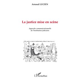 La justice mise en scène