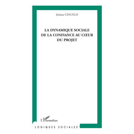 La dynamique sociale de la confiance au coeur du projet