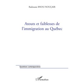 Atouts et faiblesses de l'immigration au Québec