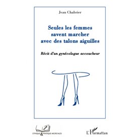 Seules les femmes savent marcher avec des talons aiguilles