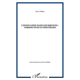 L'innovation dans les services : perspectives et stratégies