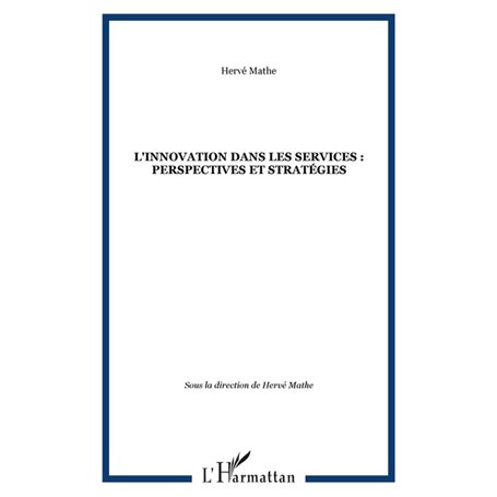 L'innovation dans les services : perspectives et stratégies