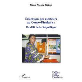 Educations des électeurs au Congo-Kinshasa : un défi de la République