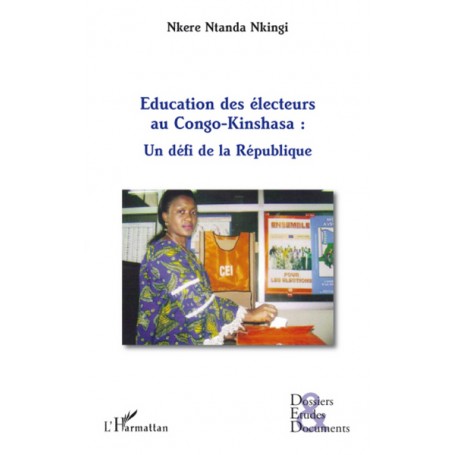 Educations des électeurs au Congo-Kinshasa : un défi de la République