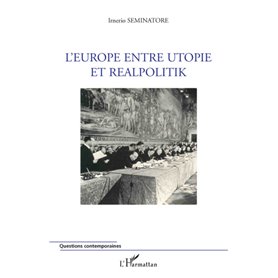 L'Europe entre utopie et realpolitik