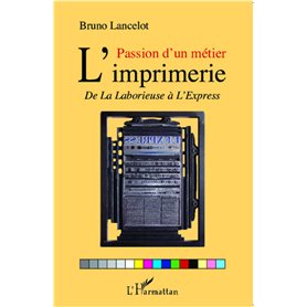 Passion d'un métier : l'imprimerie