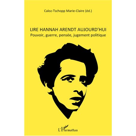 Lire Hannah Arendt aujourd'hui