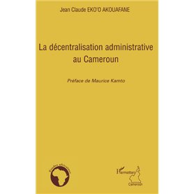 La décentralisation administrative au Cameroun