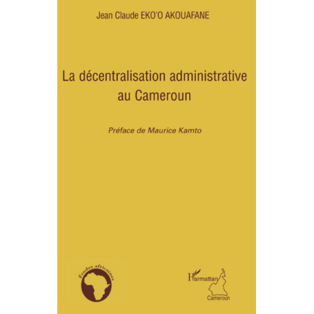 La décentralisation administrative au Cameroun