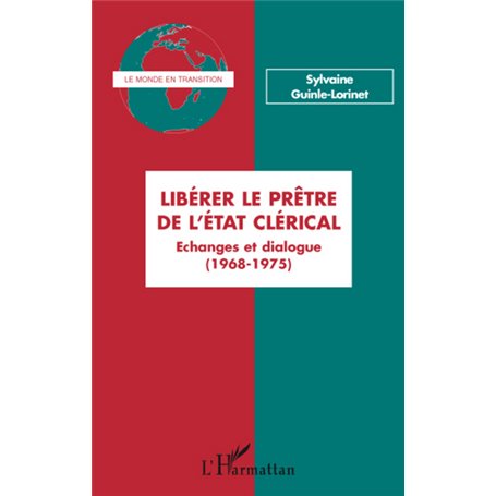 Libérer le prêtre de l'état clérical