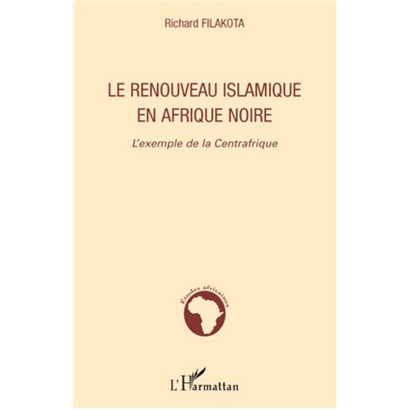 Le renouveau islamique en Afrique noire