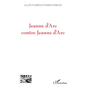 Jeanne d'Arc contre Jeanne d'Arc