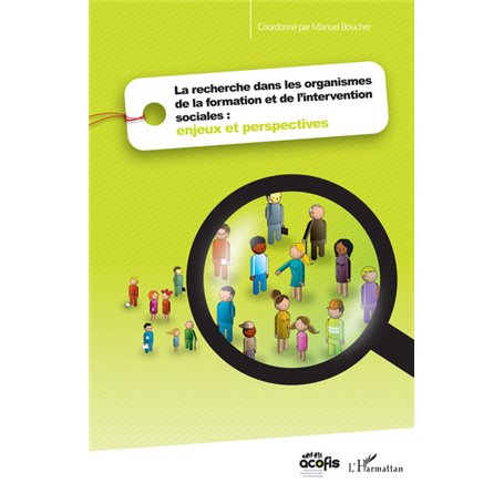 La recherche dans les organismes de la formation et de l'intervention sociales : enjeux et perspectives