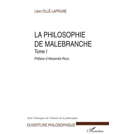 La philosophie de Malebranche Tome I