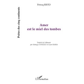Amer est le miel des tombes