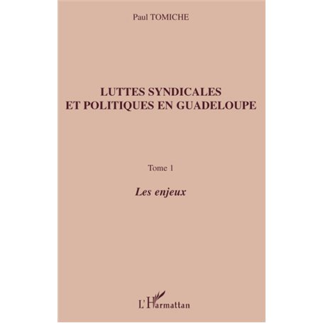 Luttes syndicales et politiques en Guadeloupe