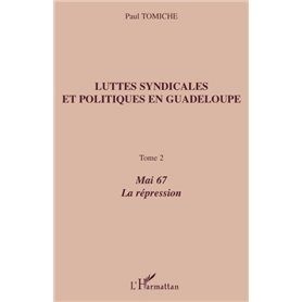 Luttes syndicales et politiques en Guadeloupe