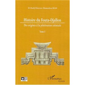 Histoire du Fouta-Djallon (Tome 1)