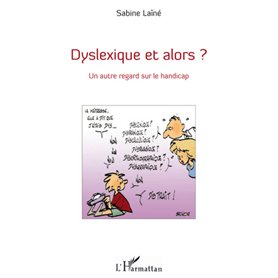 Dyslexique et alors ?