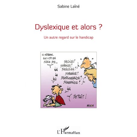 Dyslexique et alors ?