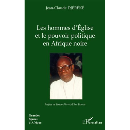 Les hommes d'Eglise et le pouvoir politique en Afrique noire