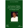 Les hommes d'Eglise et le pouvoir politique en Afrique noire