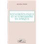 Pouvoir politique et autoritarisme en Afrique