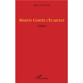 Martin Cortés l'Ecartelé