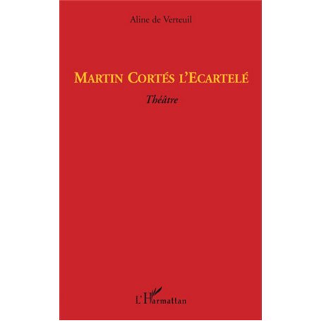 Martin Cortés l'Ecartelé