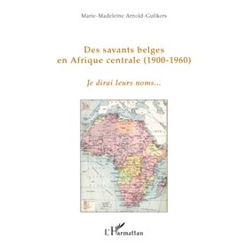 Des savants belges en Afrique centrale