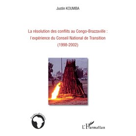 La résolution des conflits au Congo-Brazzaville : l'expérience du Conseil National de Transition