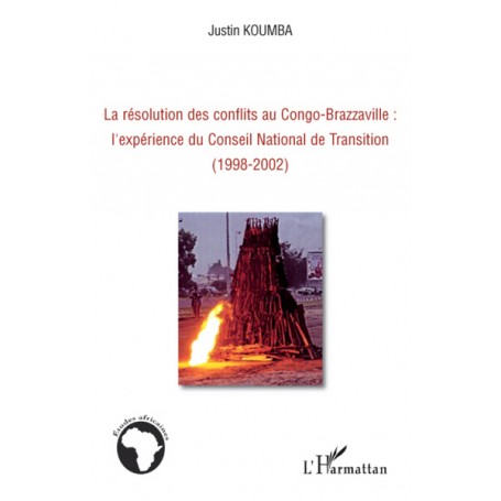 La résolution des conflits au Congo-Brazzaville : l'expérience du Conseil National de Transition