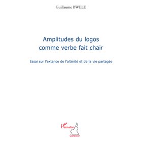 Amplitudes du logos comme verbe fait chair