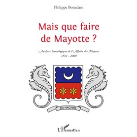 Mais que faire de Mayotte ?