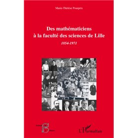 Des mathématiciens à la faculté des sciences de Lille (1854-1971)