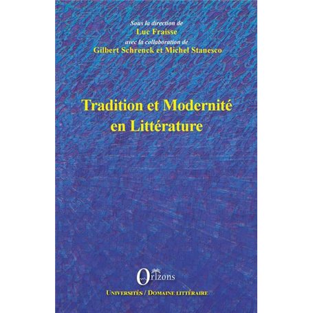 TRADITION ET MODERNITE EN LITTERATURE