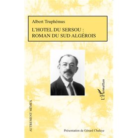 L'hôtel du sersou : roman du sud algérois