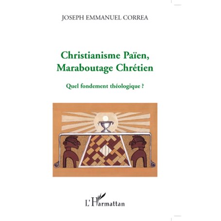 Christianisme Païen, Maraboutage Chrétien