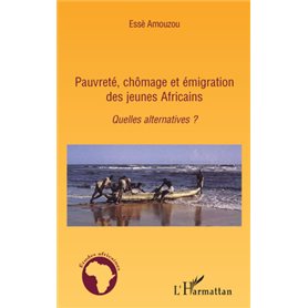 Pauvreté, chômage et émigration des jeunes Africains