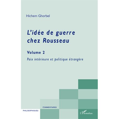 L'idée de guerre chez Rousseau (Volume 2)