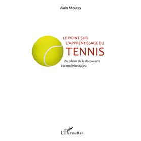 Le point sur l'apprentissage du tennis