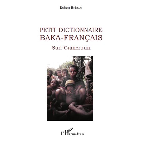 Petit dictionnaire Baka-Français