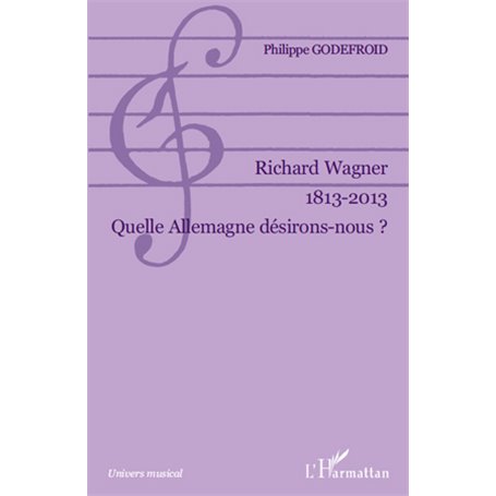 Richard Wagner 1813-2013