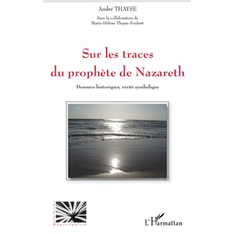 Sur les traces du prophète de Nazareth