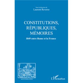 CONSTITUTIONS, REPUBLIQUES, MEMOIRES