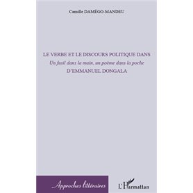 Le verbe et le discours politique dans -em+Un fusil dans la main, un poème dans la poche-/em+