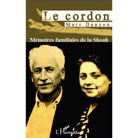 Le cordon. Mémoires familiales de la Shoah