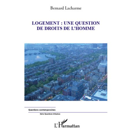 Logement : Une question de droits de l'homme