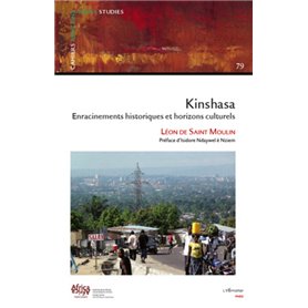 Kinshasa enracinements historiques et horizons culturels
