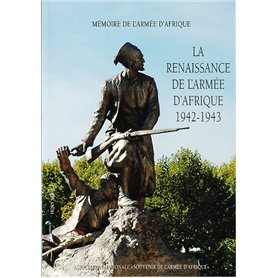 La renaissance de l'Armée d'Afrique 1942-1943